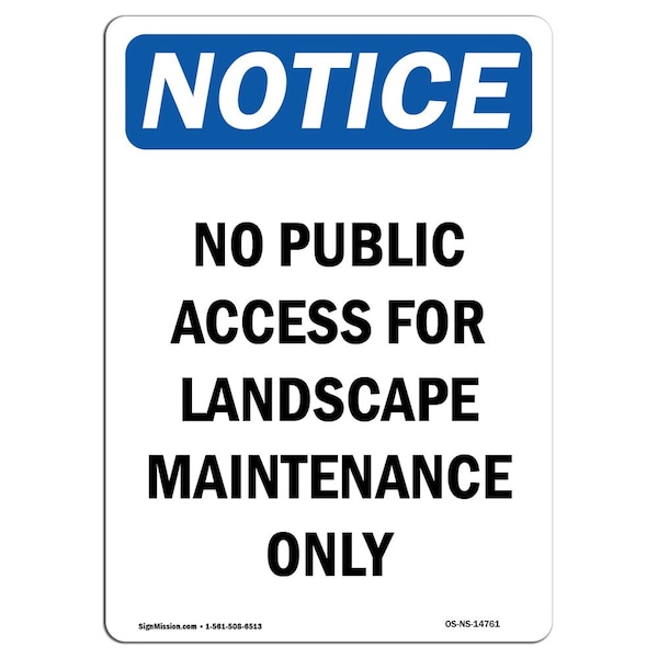 Safety Sign, OSHA Notice, 24" Height, No Public Access For Landscape Sign, Portrait